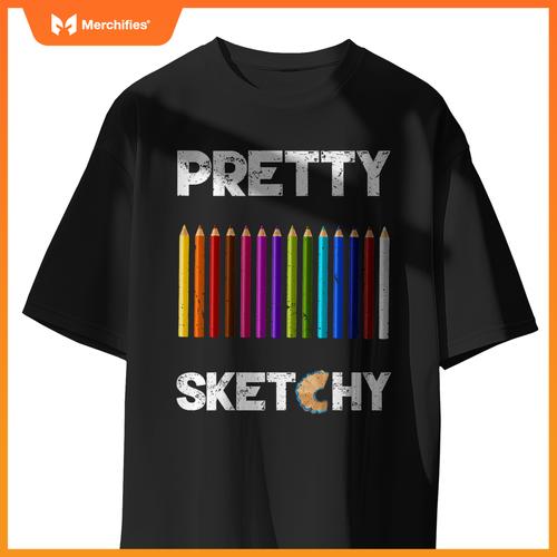Pretty Sketchy Fun Art Lover Colored Pencils Artists