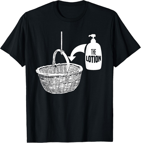 Put the Lotion in the Basket Creepy Halloween Torture T-Shirt
