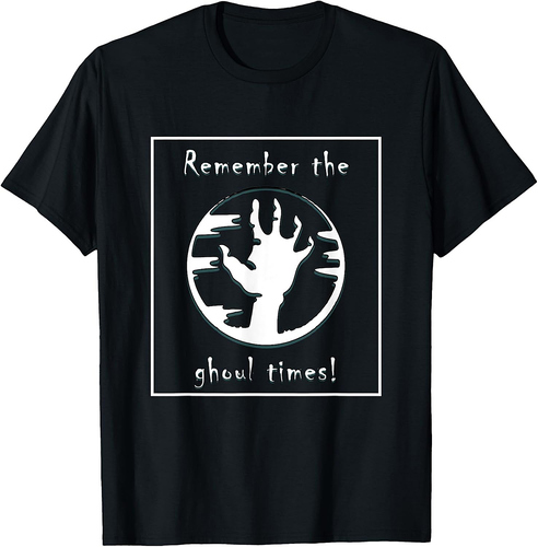 Remember the Ghoul Times - Ghoul Hand - Party Halloween T-Shirt