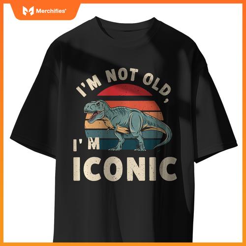 Retro I'M NOT OLD ICONIC DINOSAUR T-REX Car Retirement Dad T-Shirt