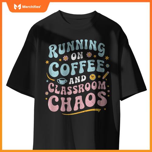 Running On Coffee & Classroom Chaos, Groovy Teacher Coffee