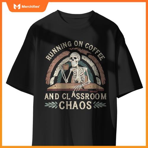 Running On Coffee & Classroom Chaos, Skeleton Teacher Coffee