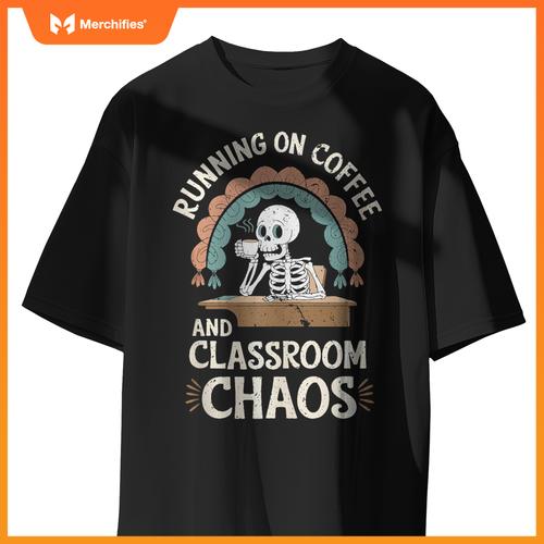 Running On Coffee & Classroom Chaos, Skeleton Teacher Coffee