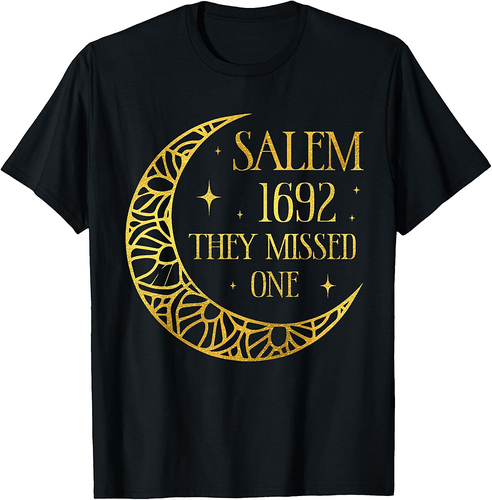 Salem 1962 You Missed One Halloween Feminist Witch Trials T-Shirt