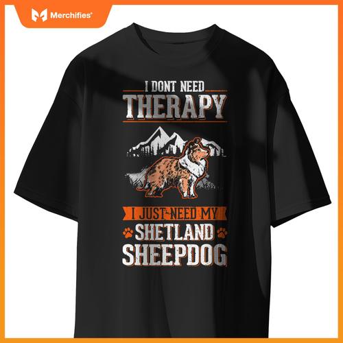 Shetland Sheepdog Therapy Sheltie Sheepdog Cllie T-Shirt