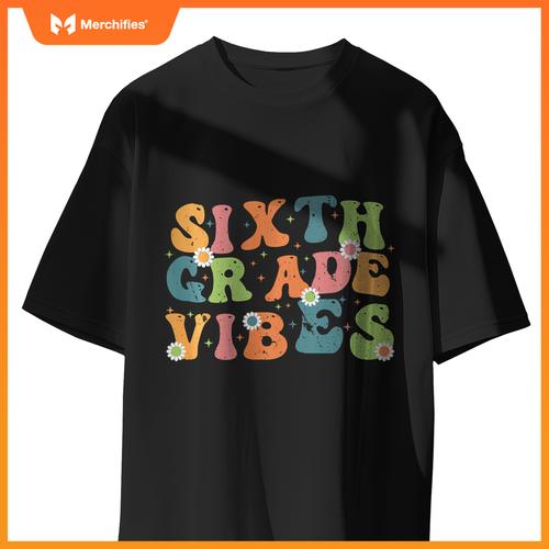 Sixth Grade Vibes, 6th Grade Team Retro 1st Day of School