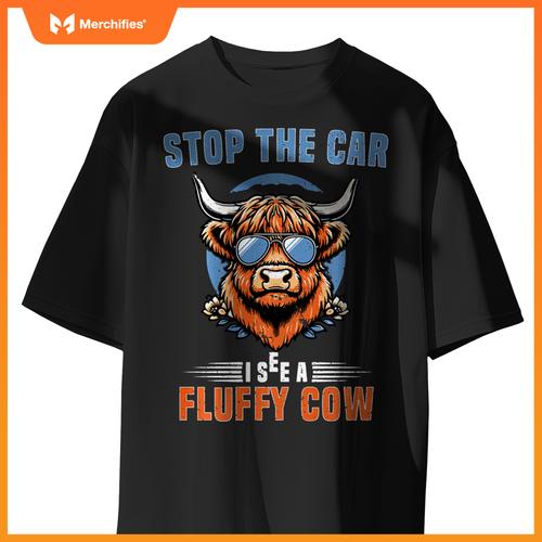 Stop The Car I See Fluffy Cow Highland Cow Lover Funny Girls T-Shirt