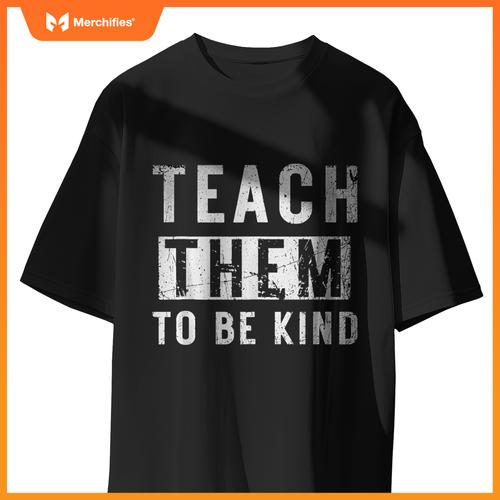 Teach Them To Be Kind Anti Bullying Teacher Life Vintage