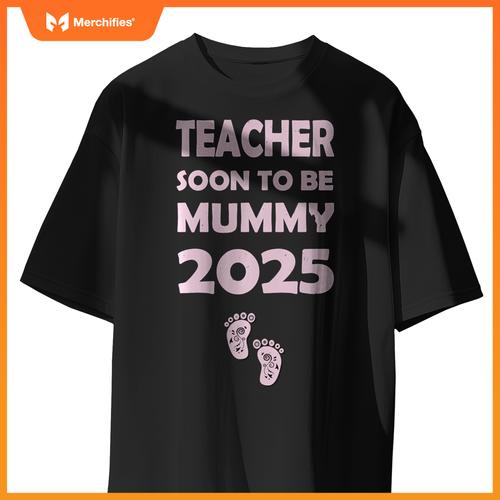 Teacher soon to be Mummy 2025