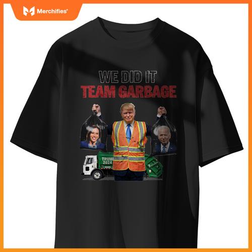 Team Garbage Won We Did It Trump 2024 Truck Garbage Funny T-Shirt