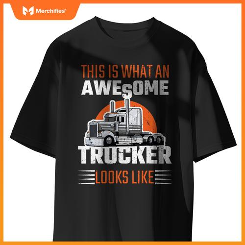 Truck Driver Semi Rig Awesome Trucker Slogan Simple Design T-Shirt