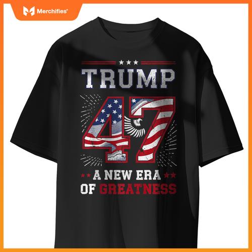 Trump 47 A New Era of Greatness Patriotic T-Shirt