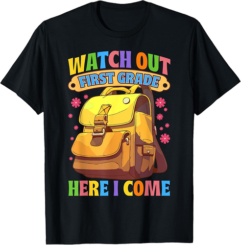 Watch Out First Grade Here I Come 1st Grade Back To School T-Shirt