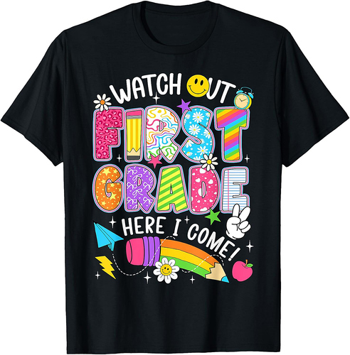 Watch Out First Grade Here I Come Back To School 1st Grade T-Shirt