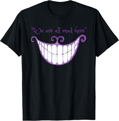 We Are All Mad Here Alice Cat Smile Halloween Costume T-Shirt