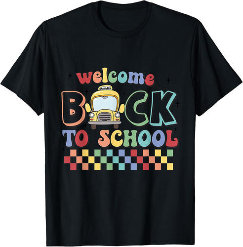 Welcome Back To School First Day Of School Teacher Student T-Shirt