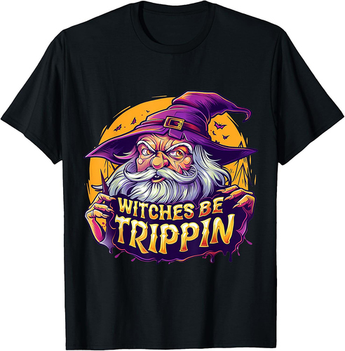 Witches Be Trippin Funny Halloween Wizard Witch Halloween T-Shirt