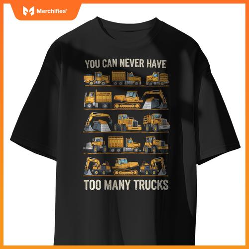 You Can Never Have Too Many Trucks Funny Kids Truck T-Shirt