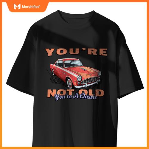 You're Not Old You're A Classic Retro Vintage Car Graphic T-Shirt