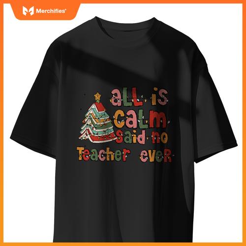 All is calm said no teacher ever