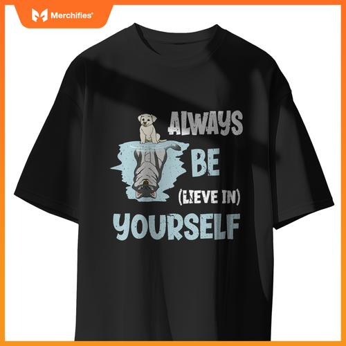 Always Believe In Yourself Cute Dog Wolf Reflection Mirror T-Shirt