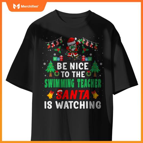 Be nice to swimming teacher santa christmas