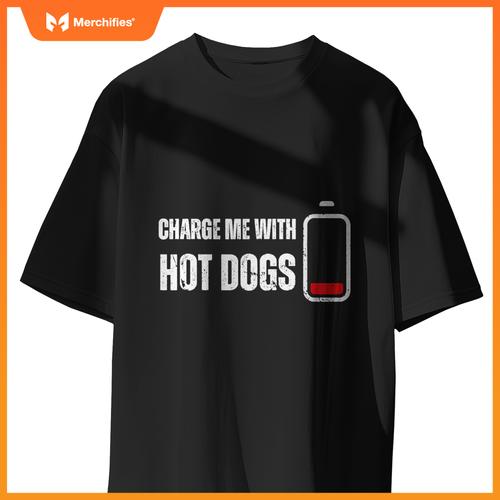 Charge Me With Hot Dogs -  Wiener Hot Dog Lover T-Shirt
