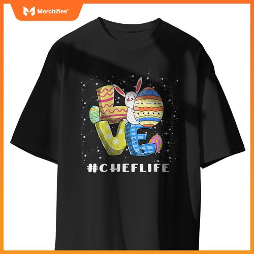 Chef Life Love Easter Day Bunnies Cute Rabbit Eggs Hunting T-Shirt