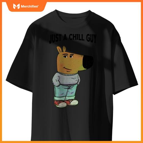 Chill Guy Dog s - Cool Chill Guy Meme T-Shirt