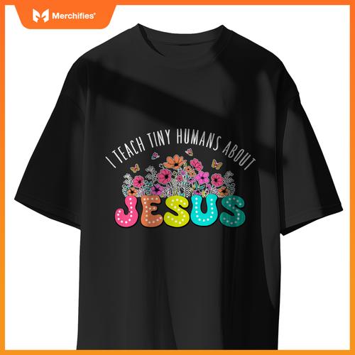 Christian religious teacher i teach tiny humans about jesus