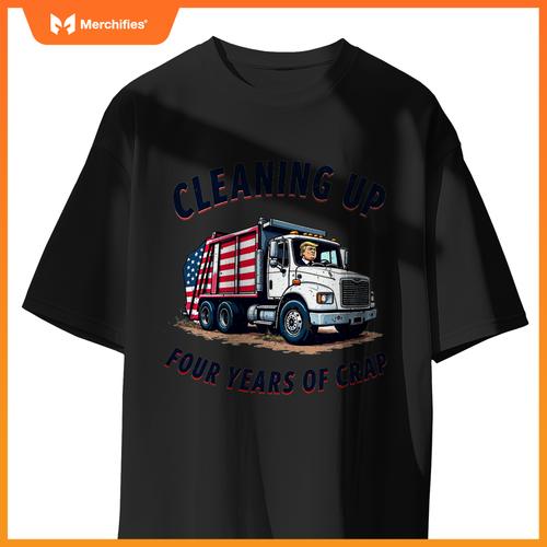 Cleaning Up 4 Years Of Crap Trump Garbage Truck 2024 T-Shirt