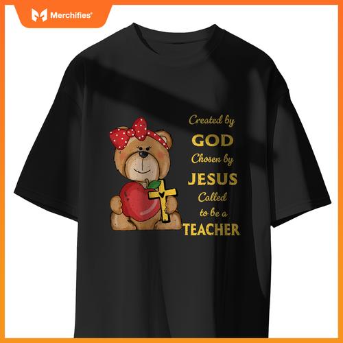 Created by god called to teach sweet bear teacher christian
