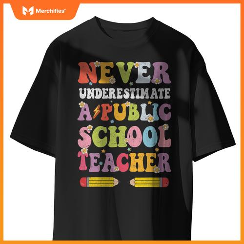 Cute groovy never underestimate a public school teacher