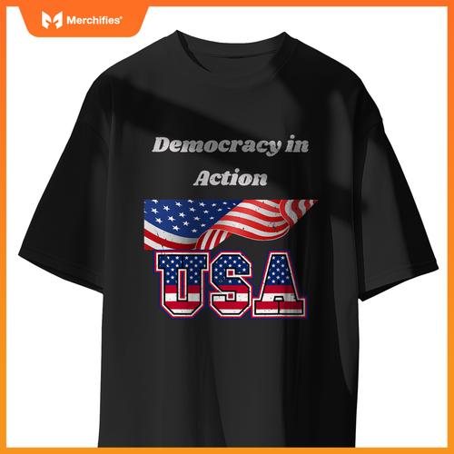 democracy in action - usa patriotic T-Shirt