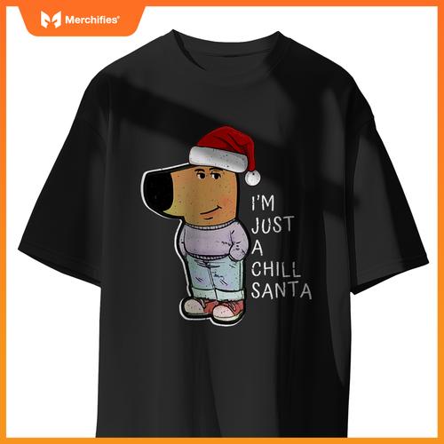 Dog Just-A-Chill-Guy A Chill Santa Merry Christmas T-Shirt
