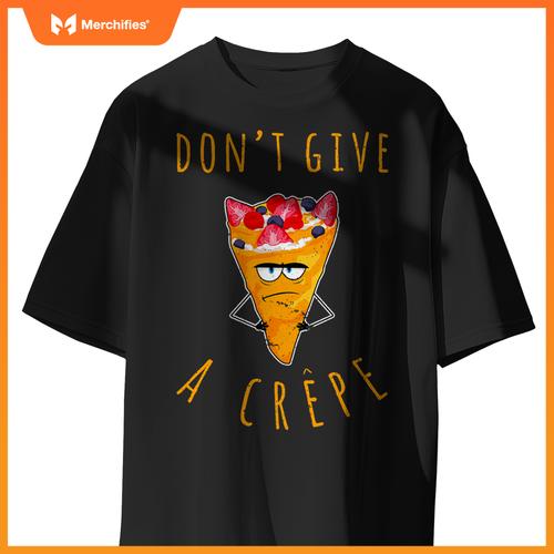 Dont Give A Crepe  Chef French Food Cuisine France Pun T-Shirt
