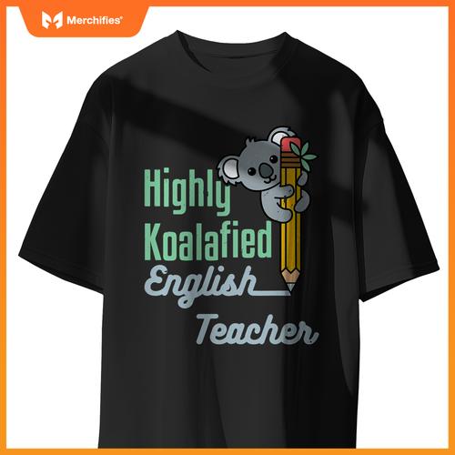 Highly koalafied english teacher cute koala language arts