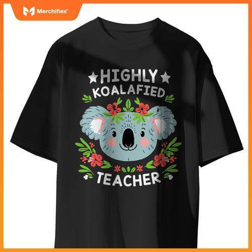 Highly koalafied teacher cute koala teacher