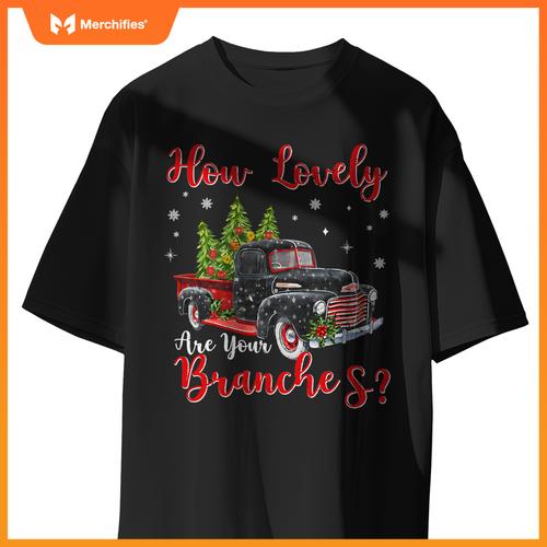 How Lovely Are Your Branches Car Xmas Red Truck Christmas T-Shirt