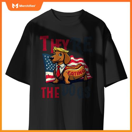 Humor Trump Yre Eating  Dogs Dachshund Weiner Hot Dog T-Shirt