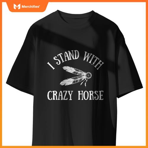 I Stand With Crazy Horse Native American T-Shirt