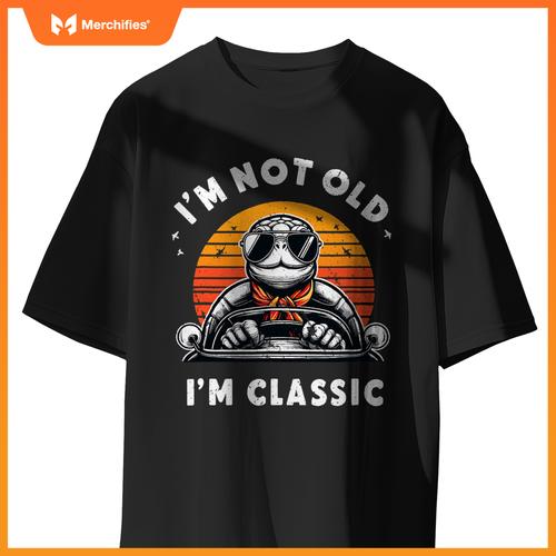 Im Not Old Im  Car Fun Convertible Turtle Tortoise T-Shirt