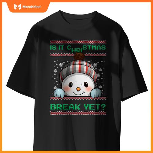 Is it christmas break yet cute snowman  teacher women