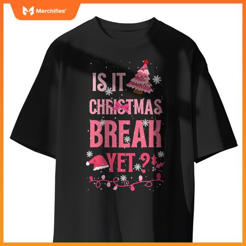 Is it christmas break yet  teacher pink xmas