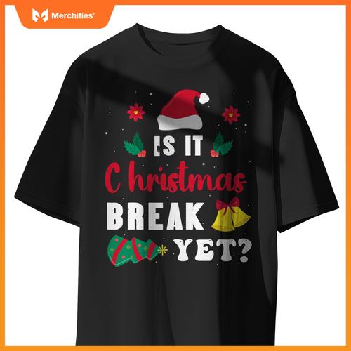 Is it christmas break yet  xmas holiday teacher