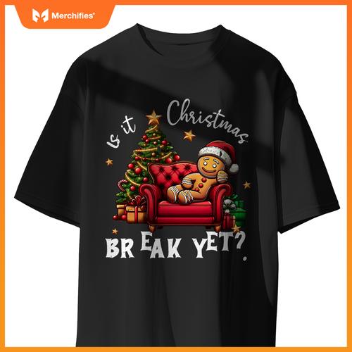 Is it christmas break yet gingerbread student teacher xmas