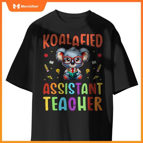 Koalafied assistant teacher koala lover teaching assistant