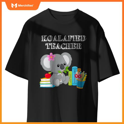 Koalafied teacher proud school teacher koala back to school