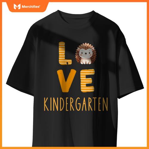 Love kindergarten back to school hedgehog kinder teacher