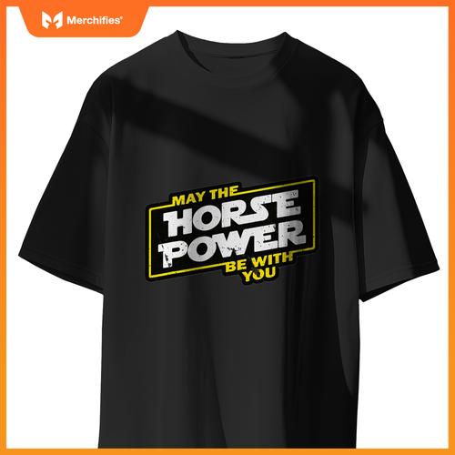 May Horse Power Be With You Car Guy Biker T-Shirt